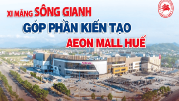 Home 41 Home Công trình sử dụng xi măng Sông Gianh: Trung tâm thương mại AEON Mall Huế - Thừa Thiên Huế